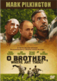 Oh Brother Where Art Thou by The Honey Badger
